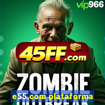 e55.com plataforma